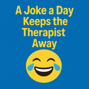 Funny journal cover “A Joke a Day Keeps the Therapist Away” by Chuck Tickleman