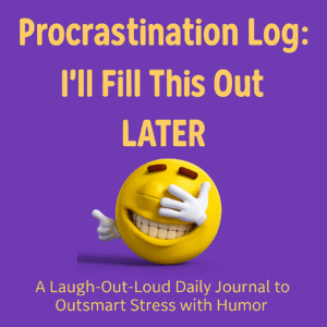 Procrastination Log I’ll Fill This Out Later – Chuck Tickleman procrastinator humor journal PDF – 100 days funny journaling”