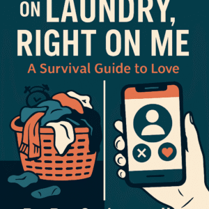 Book cover of Swipe Left on Laundry, Right on Me by Dr. Swipewell, a humorous relationship advice book showing laundry basket and dating app screen.