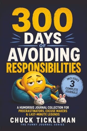 300 Days of Avoiding Responsibilities